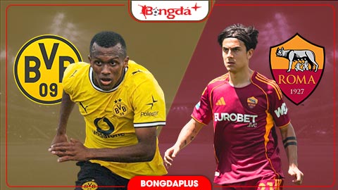 Nhận định bóng đá Dortmund vs Roma, 22h30 ngày 15/8: Chiến thắng cho chủ nhà